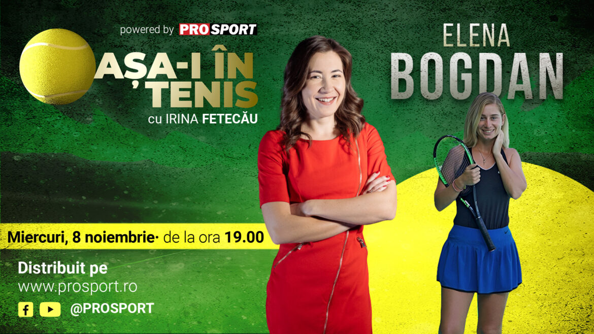 Elena Bogdan, uitgenodigd voor “That’s tennis”!  Hoe ze verliefd werd op tennis en de Roland Garros-finale speelde met Simona Halep