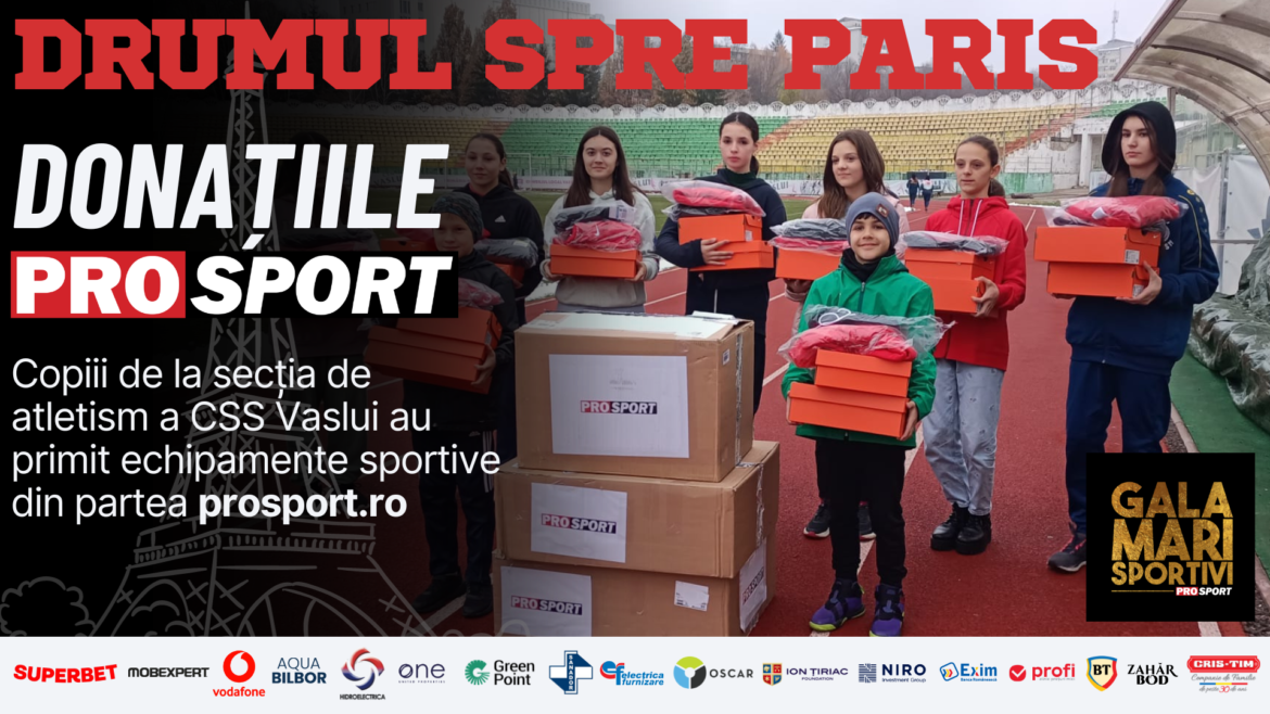 Groot Sportgala 2023. ProSport doneerde sportartikelen ter waarde van 10.000 lei aan de kinderen van CSS Vaslui, atletiekafdeling